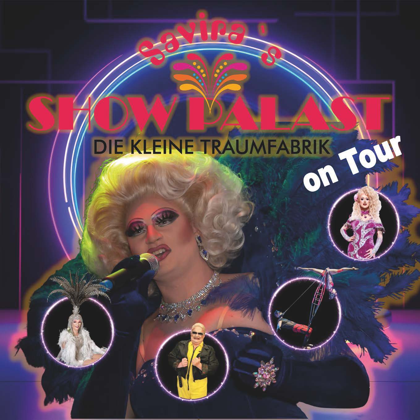 Savira’s SHOWPALAST – on Tour