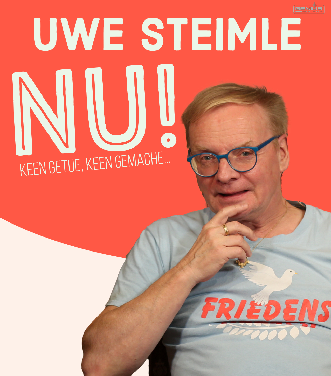 Uwe Steimle | Nu! Keen getue, keen Gemache...